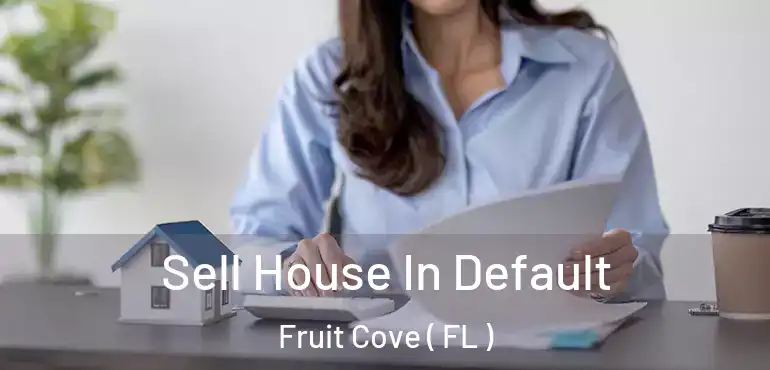  Sell House In Default Fruit Cove ( FL )