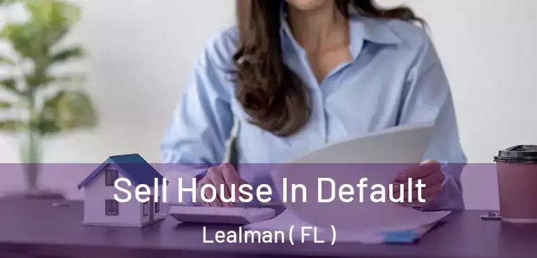  Sell House In Default Lealman ( FL )