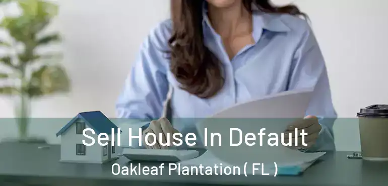  Sell House In Default Oakleaf Plantation ( FL )