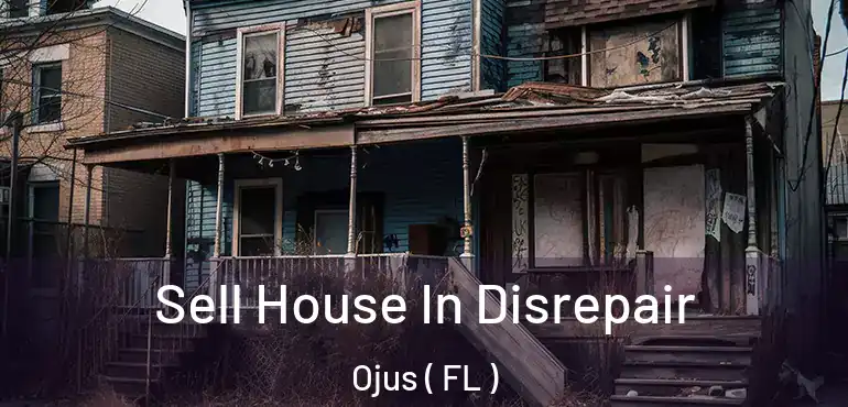  Sell House In Disrepair Ojus ( FL )