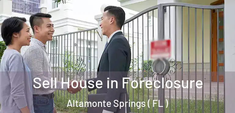  Sell House in Foreclosure Altamonte Springs ( FL )