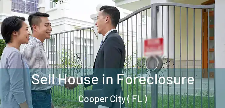  Sell House in Foreclosure Cooper City ( FL )