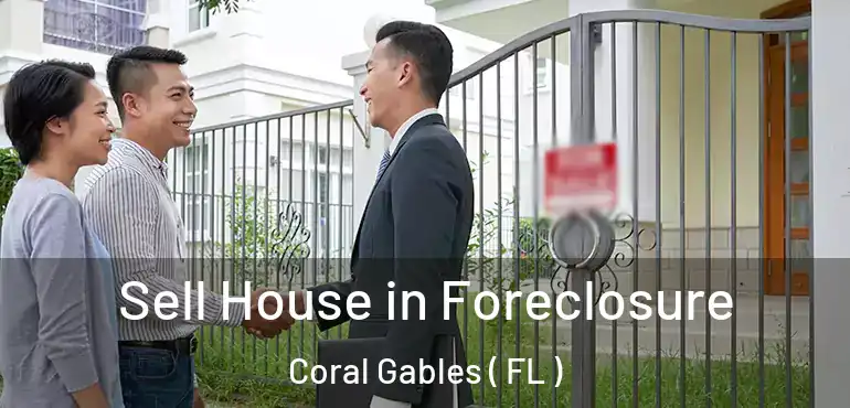  Sell House in Foreclosure Coral Gables ( FL )