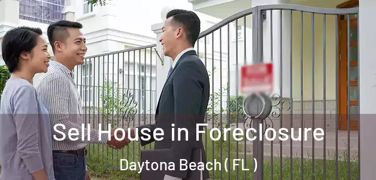  Sell House in Foreclosure Daytona Beach ( FL )