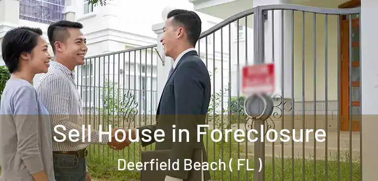  Sell House in Foreclosure Deerfield Beach ( FL )