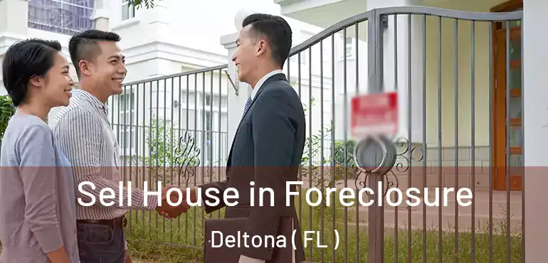 Sell House in Foreclosure Deltona ( FL )