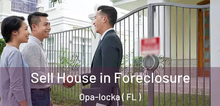  Sell House in Foreclosure Opa-locka ( FL )
