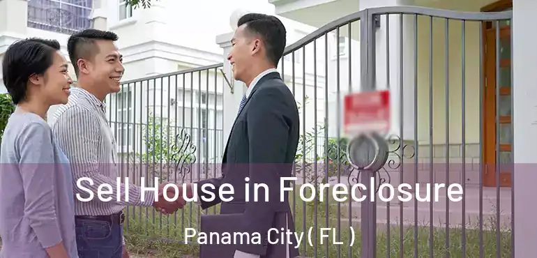  Sell House in Foreclosure Panama City ( FL )