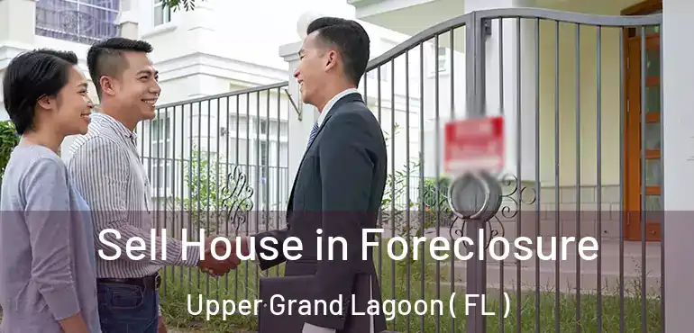 Sell House in Foreclosure Upper Grand Lagoon ( FL )