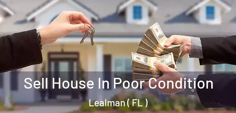  Sell House In Poor Condition Lealman ( FL )