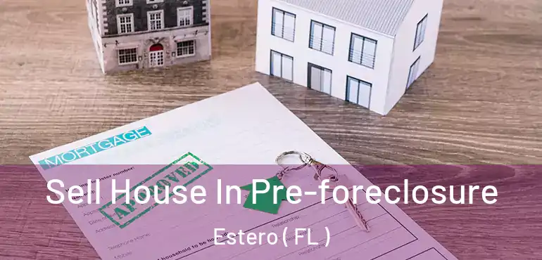  Sell House In Pre-foreclosure Estero ( FL )
