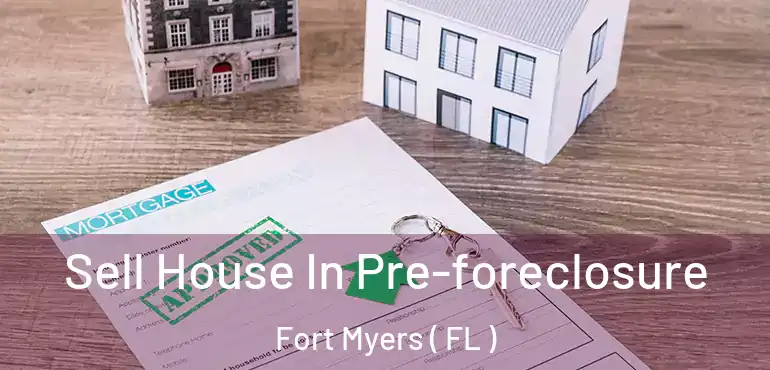  Sell House In Pre-foreclosure Fort Myers ( FL )