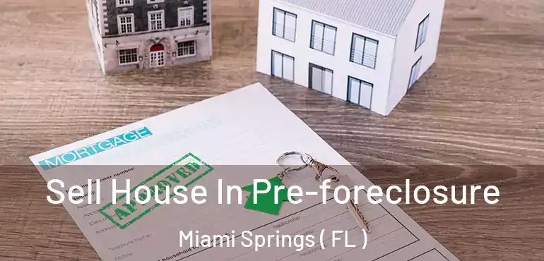  Sell House In Pre-foreclosure Miami Springs ( FL )