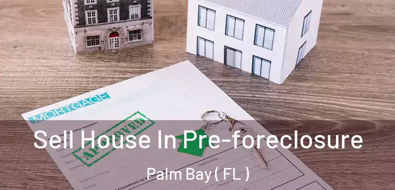  Sell House In Pre-foreclosure Palm Bay ( FL )