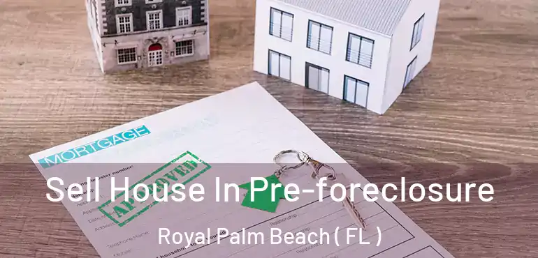  Sell House In Pre-foreclosure Royal Palm Beach ( FL )