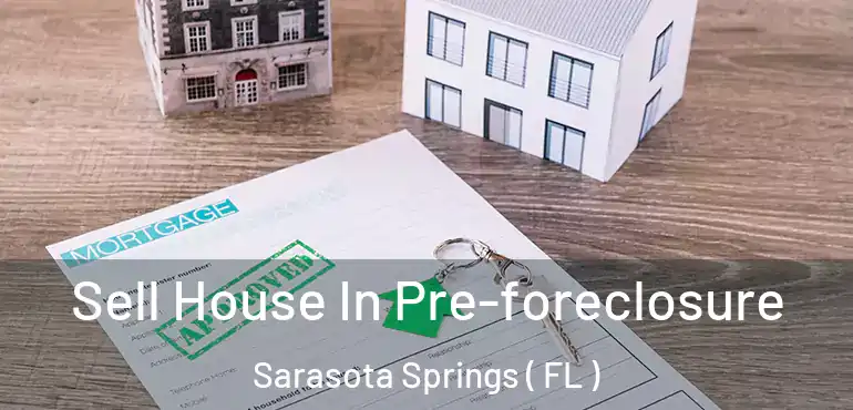  Sell House In Pre-foreclosure Sarasota Springs ( FL )