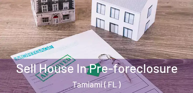  Sell House In Pre-foreclosure Tamiami ( FL )