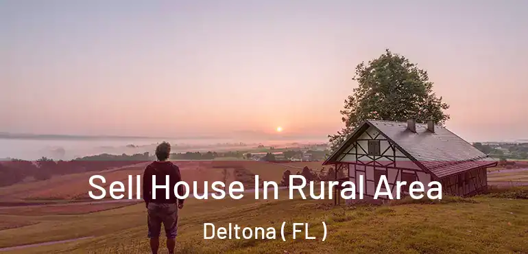  Sell House In Rural Area Deltona ( FL )