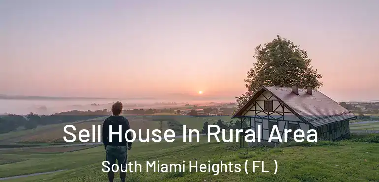  Sell House In Rural Area South Miami Heights ( FL )