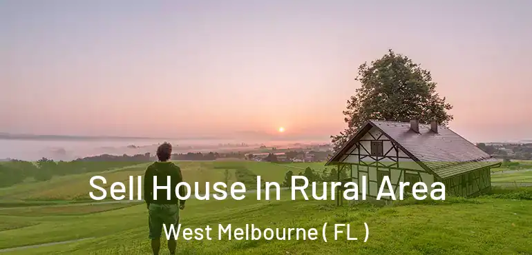  Sell House In Rural Area West Melbourne ( FL )