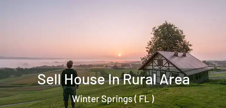  Sell House In Rural Area Winter Springs ( FL )