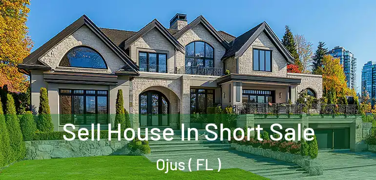  Sell House In Short Sale Ojus ( FL )