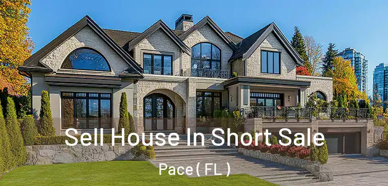  Sell House In Short Sale Pace ( FL )