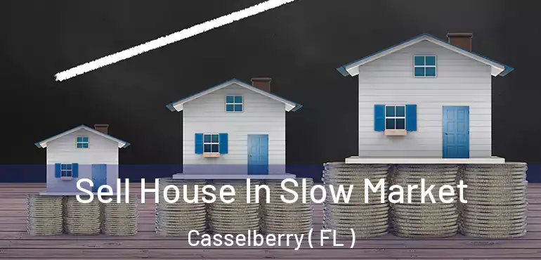  Sell House In Slow Market Casselberry ( FL )