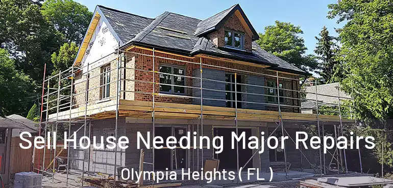  Sell House Needing Major Repairs Olympia Heights ( FL )