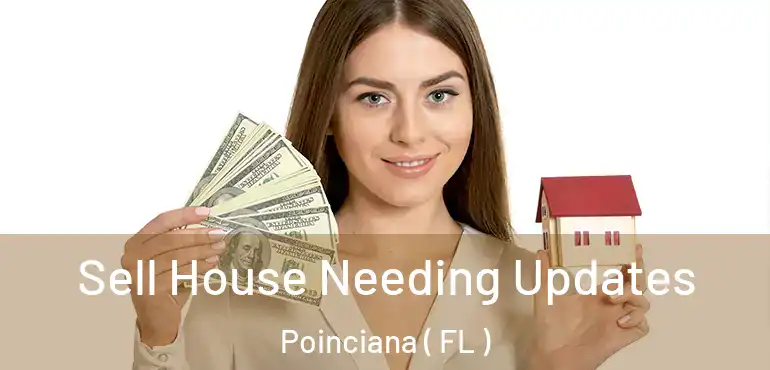  Sell House Needing Updates Poinciana ( FL )
