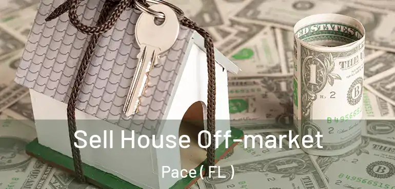  Sell House Off-market Pace ( FL )
