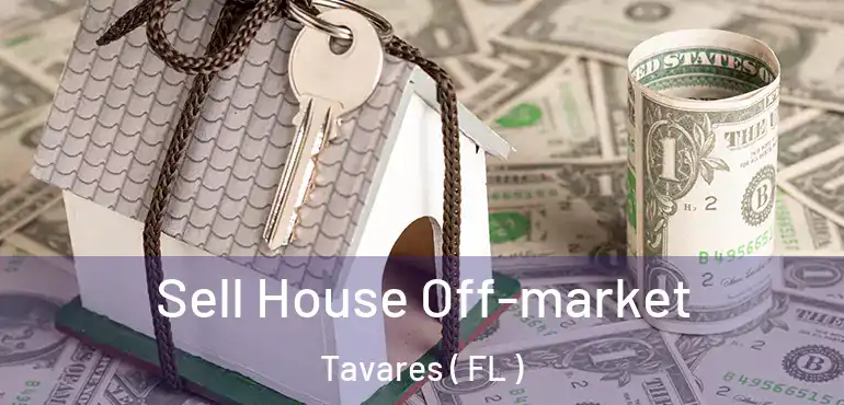  Sell House Off-market Tavares ( FL )
