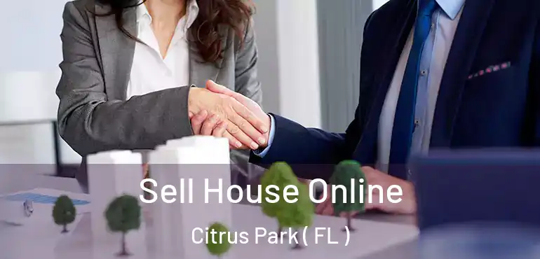  Sell House Online Citrus Park ( FL )