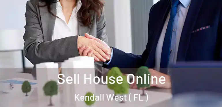  Sell House Online Kendall West ( FL )