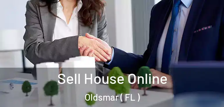  Sell House Online Oldsmar ( FL )