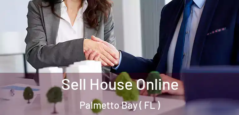  Sell House Online Palmetto Bay ( FL )