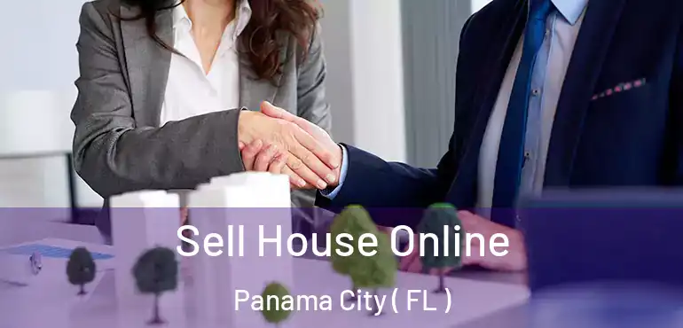  Sell House Online Panama City ( FL )