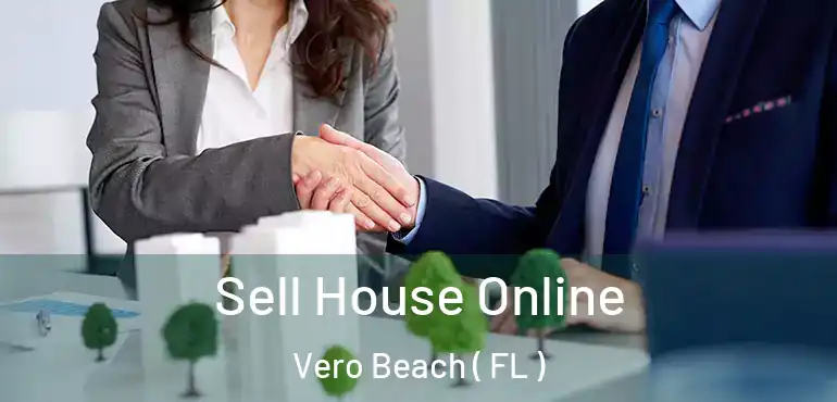  Sell House Online Vero Beach ( FL )