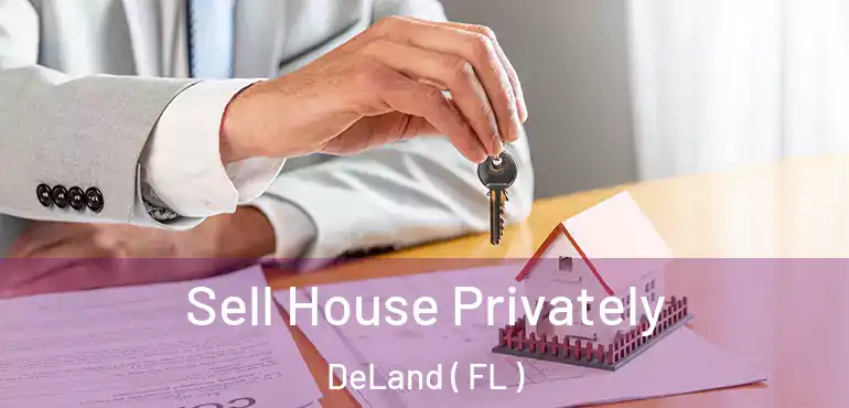  Sell House Privately DeLand ( FL )
