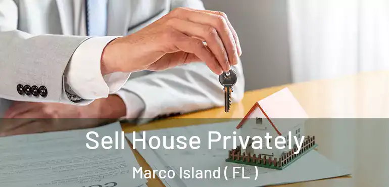 Sell House Privately Marco Island ( FL )
