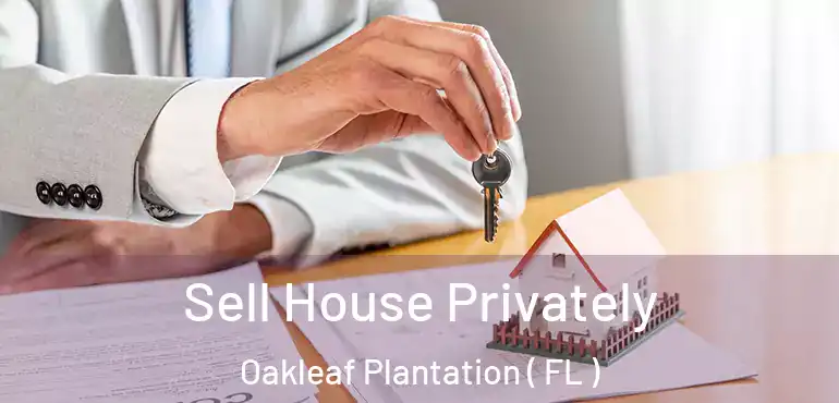 Sell House Privately Oakleaf Plantation ( FL )
