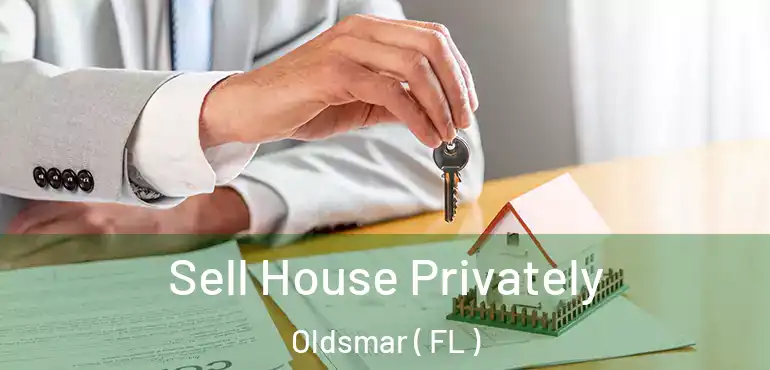  Sell House Privately Oldsmar ( FL )