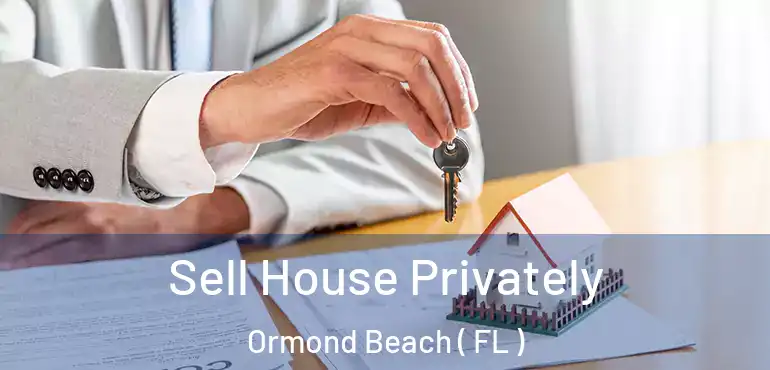  Sell House Privately Ormond Beach ( FL )