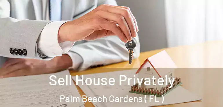  Sell House Privately Palm Beach Gardens ( FL )