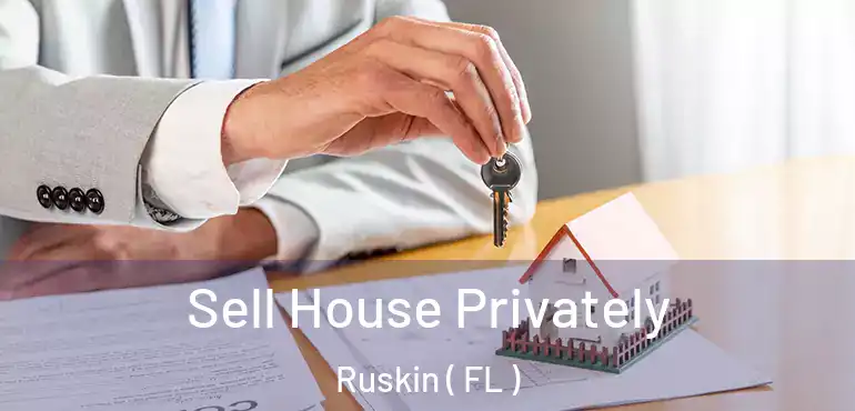  Sell House Privately Ruskin ( FL )