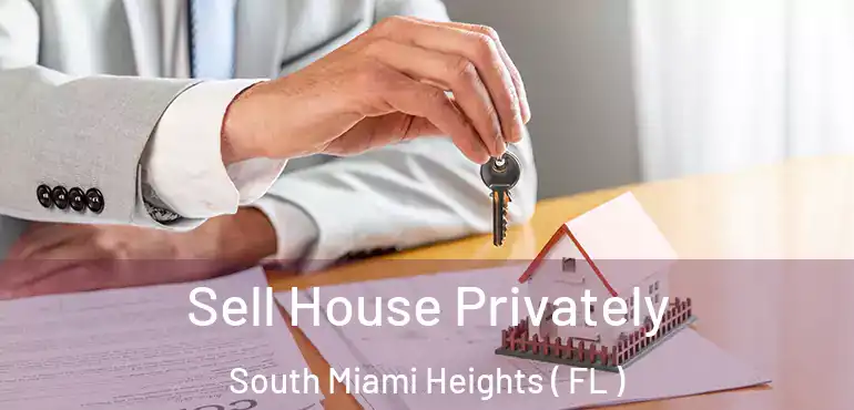  Sell House Privately South Miami Heights ( FL )