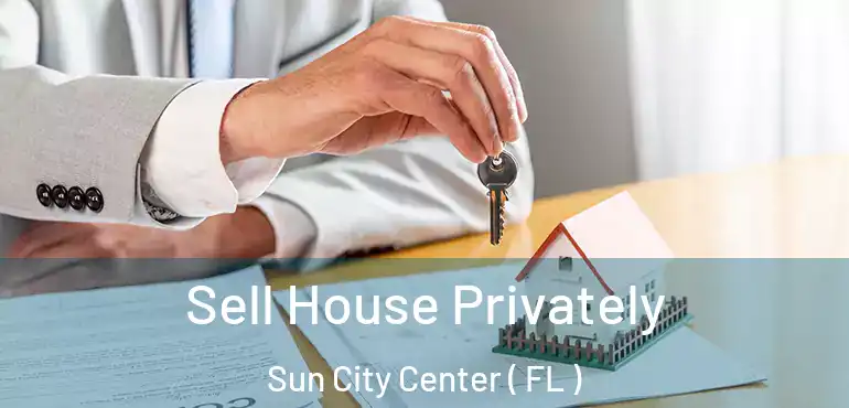  Sell House Privately Sun City Center ( FL )