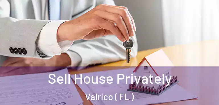 Sell House Privately Valrico ( FL )