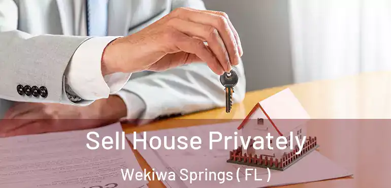  Sell House Privately Wekiwa Springs ( FL )