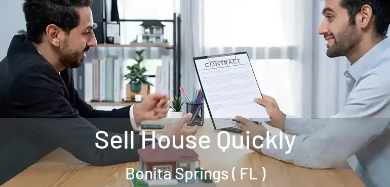  Sell House Quickly Bonita Springs ( FL )